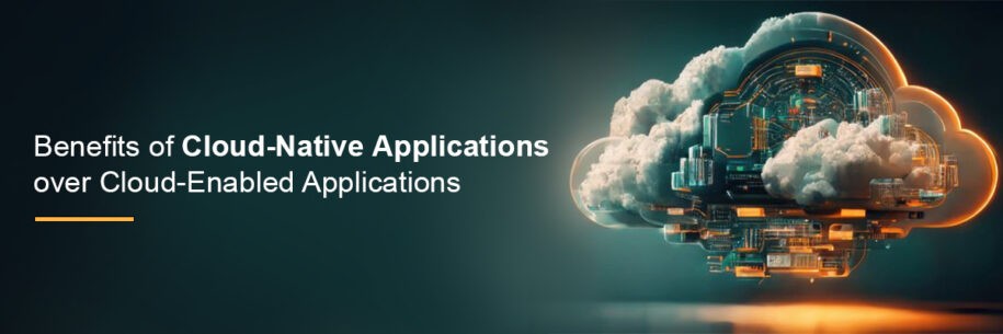 Benefits of Cloud-Native Applications