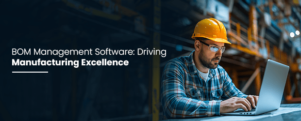blog-banner-image-bom-management-software-manufacturing-excellence
